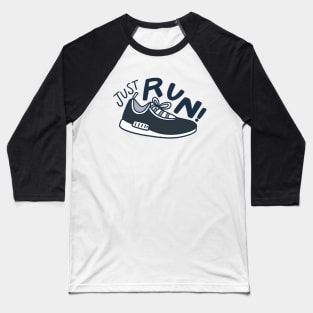 Just Run,Running Motivation Baseball T-Shirt